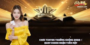 Chơi tiktok thưởng khủng