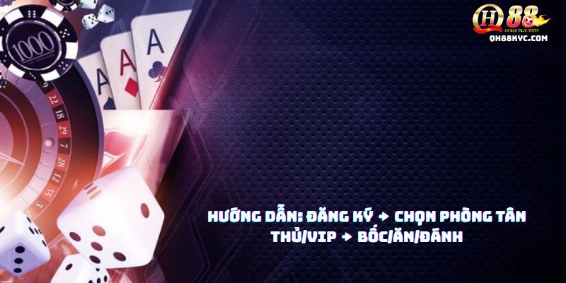 3 bước phỏm tá lả QH88: nạp tiền chọn bàn, giao diện nút thao tác