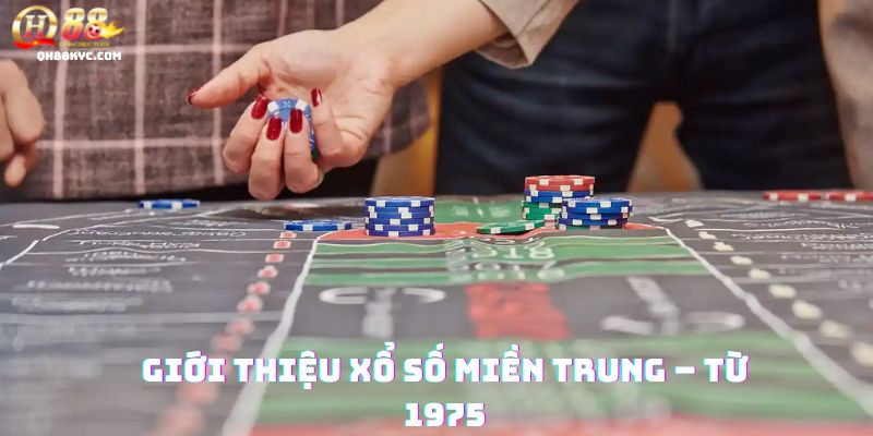 Tổng quan xổ số miền Trung QH88