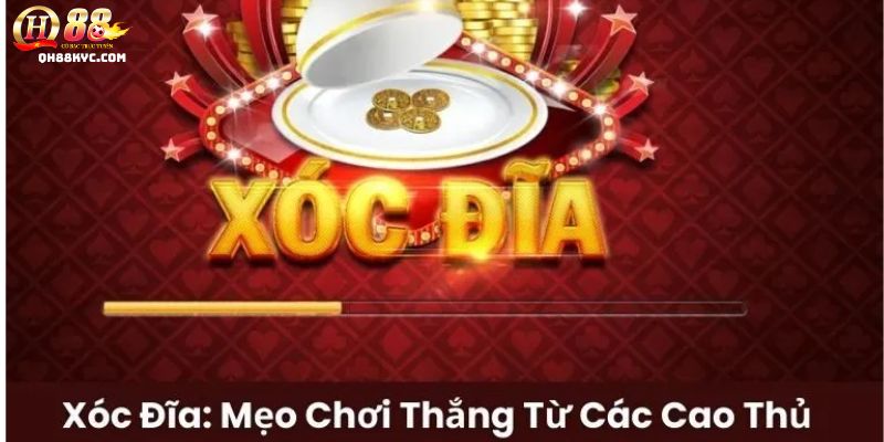 5 bước xóc đĩa QH88